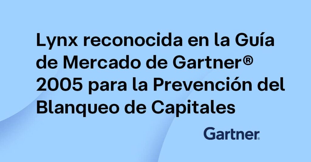 Lynx es reconocida por Gartner® en su Market Guide for Anti-Money Laundering
